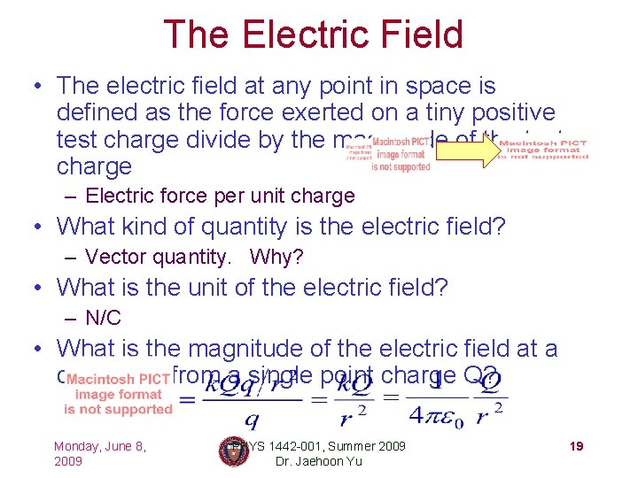 The Electric Field • The electric field at any point in space is defined