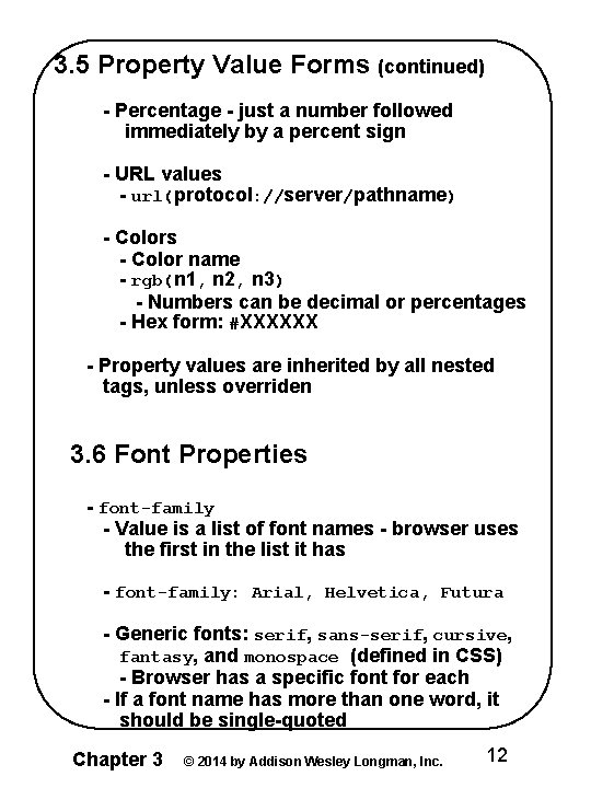 3. 5 Property Value Forms (continued) - Percentage - just a number followed immediately