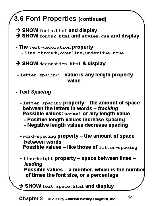 3. 6 Font Properties (continued) SHOW fonts. html and display SHOW fonts 2. html