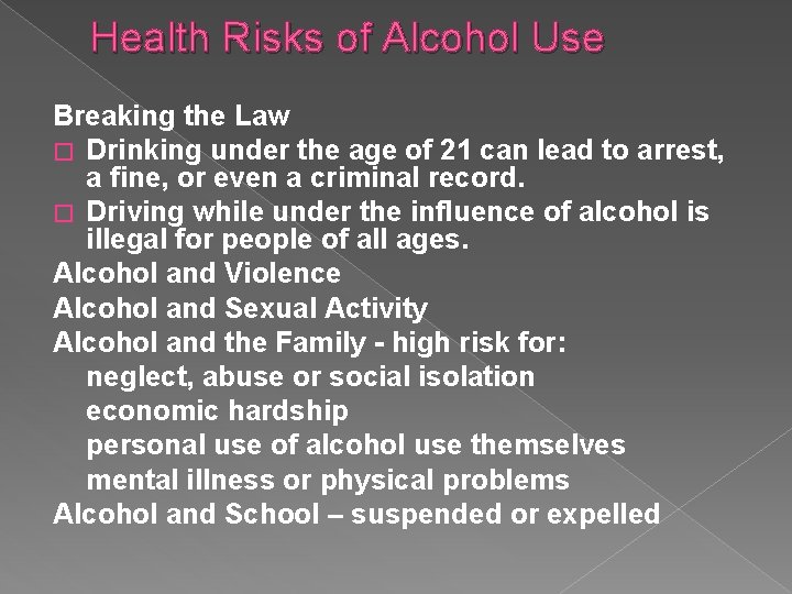 Health Risks of Alcohol Use Breaking the Law � Drinking under the age of