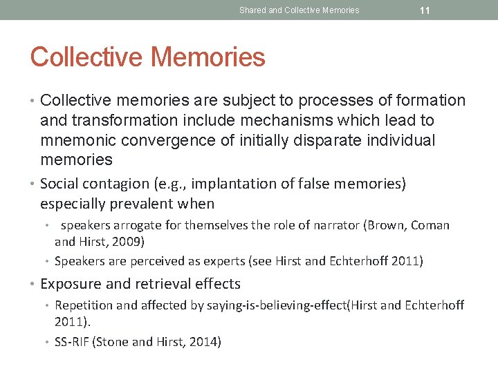 Shared and Collective Memories 11 Collective Memories • Collective memories are subject to processes