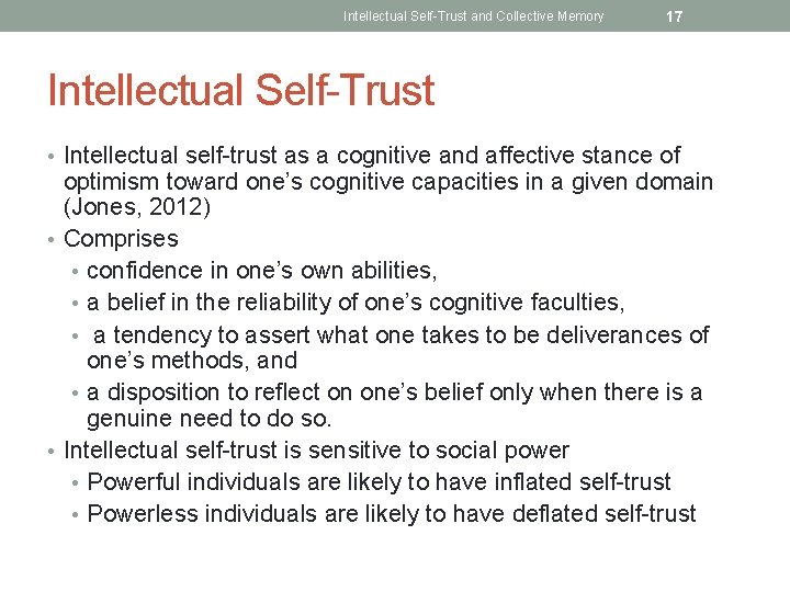 Intellectual Self-Trust and Collective Memory 17 Intellectual Self-Trust • Intellectual self-trust as a cognitive