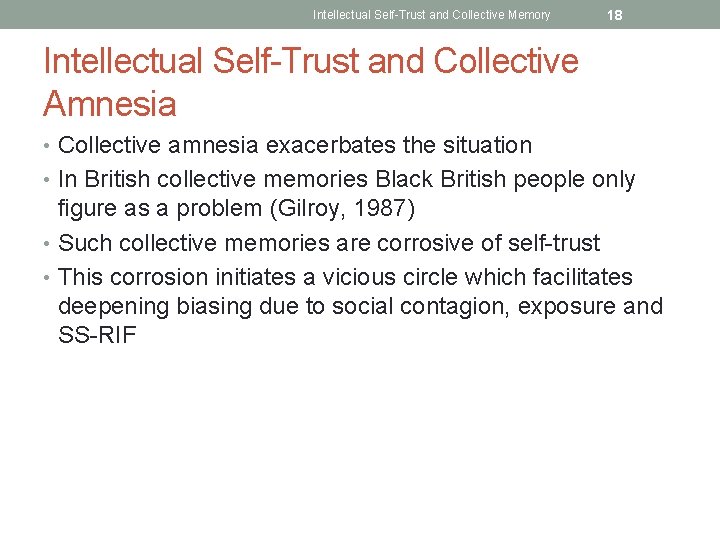 Intellectual Self-Trust and Collective Memory 18 Intellectual Self-Trust and Collective Amnesia • Collective amnesia