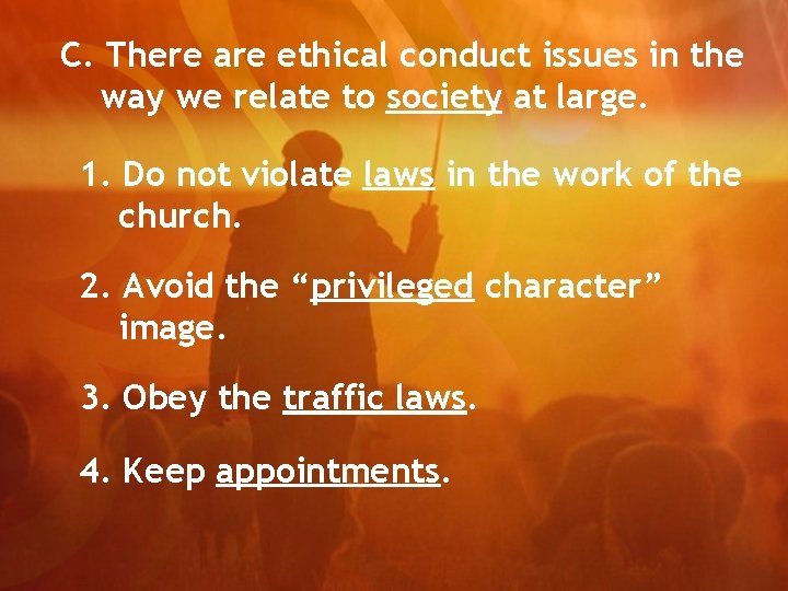 C. There are ethical conduct issues in the way we relate to society at