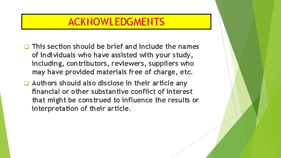 ACKNOWLEDGMENTS q This section should be brief and include the names of individuals who
