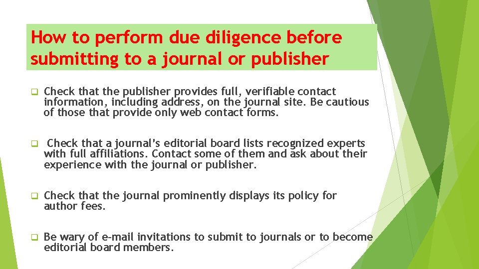 How to perform due diligence before submitting to a journal or publisher q Check