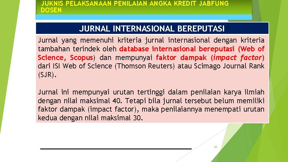 JUKNIS PELAKSANAAN PENILAIAN ANGKA KREDIT JABFUNG DOSEN JURNAL INTERNASIONAL BEREPUTASI Jurnal yang memenuhi kriteria