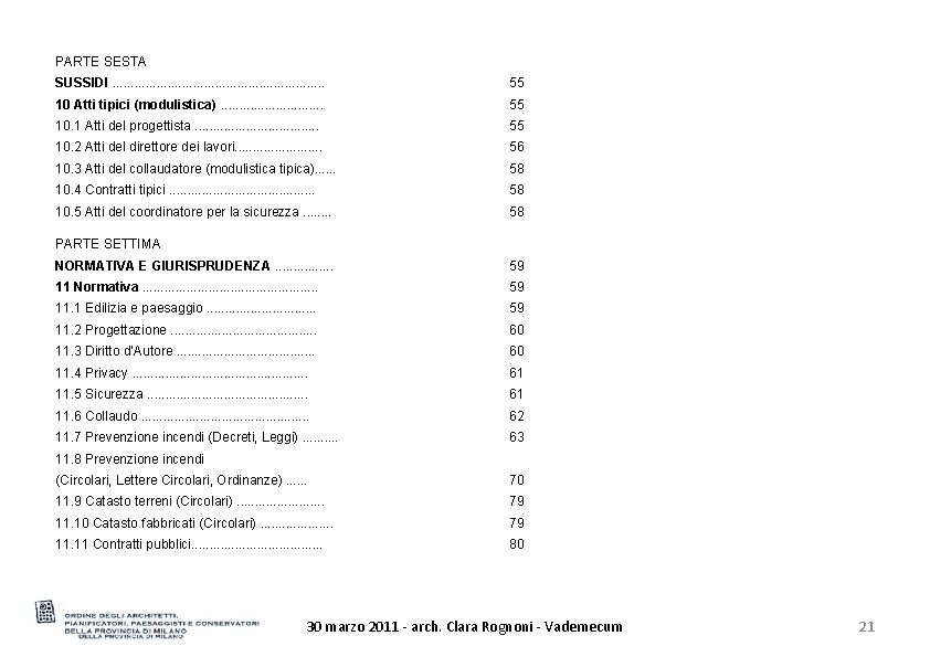 PARTE SESTA SUSSIDI. . . . 55 10 Atti tipici (modulistica). . . .