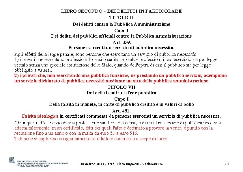 LIBRO SECONDO – DEI DELITTI IN PARTICOLARE TITOLO II Dei delitti contro la Pubblica