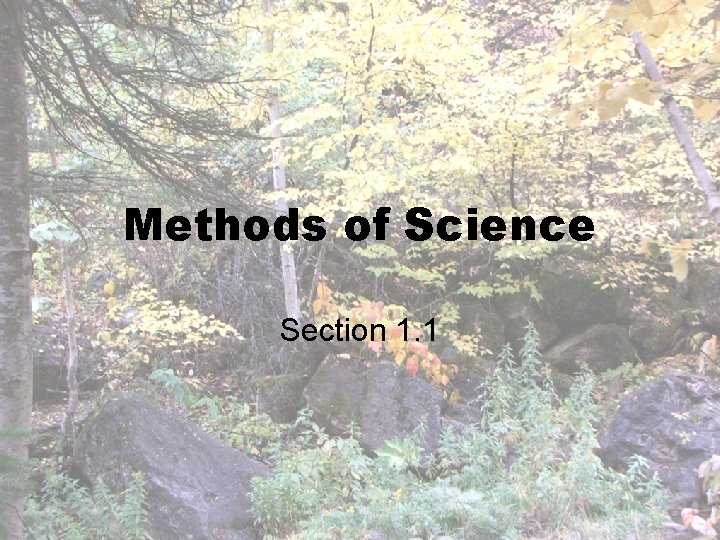 Methods of Science Section 1 1 Methods of