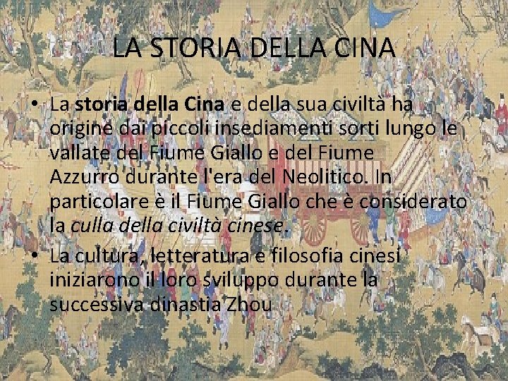 LA STORIA DELLA CINA • La storia della Cina e della sua civiltà ha