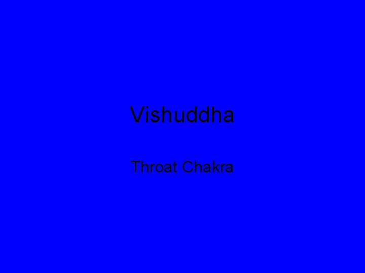 Vishuddha Throat Chakra 