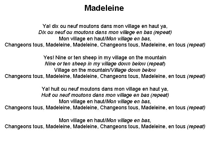 Madeleine Ya! dix ou neuf moutons dans mon village en haut ya, Dix ou