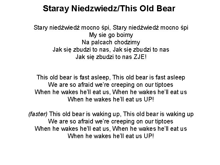 Staray Niedzwiedz/This Old Bear Stary niedźwiedź mocno śpi, Stary niedźwiedź mocno śpi My sie