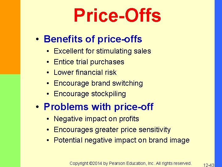 Price-Offs • Benefits of price-offs • • • Excellent for stimulating sales Entice trial