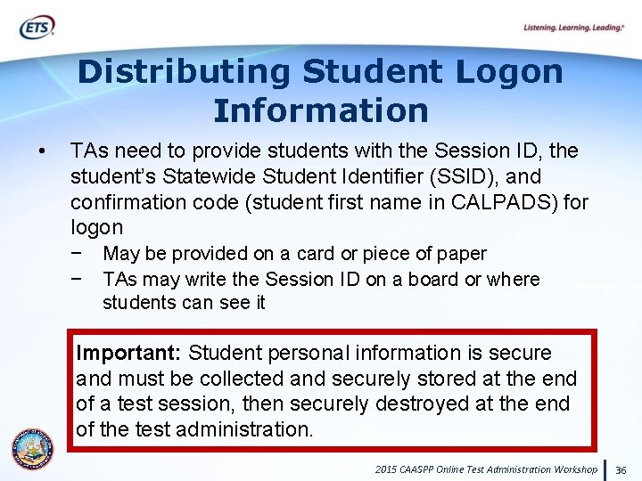 Distributing Student Logon Information • TAs need to provide students with the Session ID,