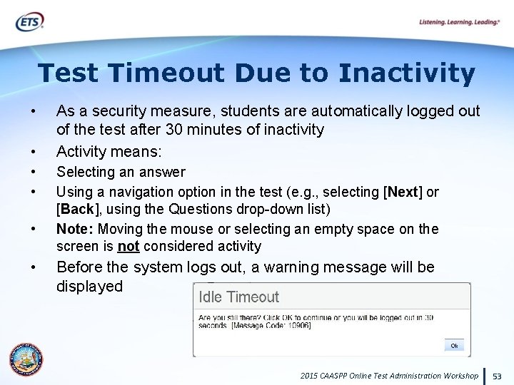 Test Timeout Due to Inactivity • • • As a security measure, students are