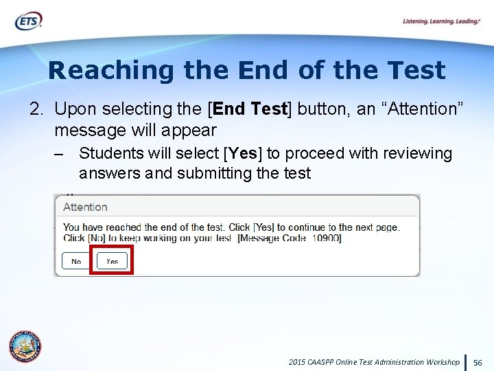 Reaching the End of the Test 2. Upon selecting the [End Test] button, an