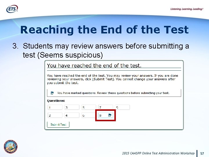 Reaching the End of the Test 3. Students may review answers before submitting a