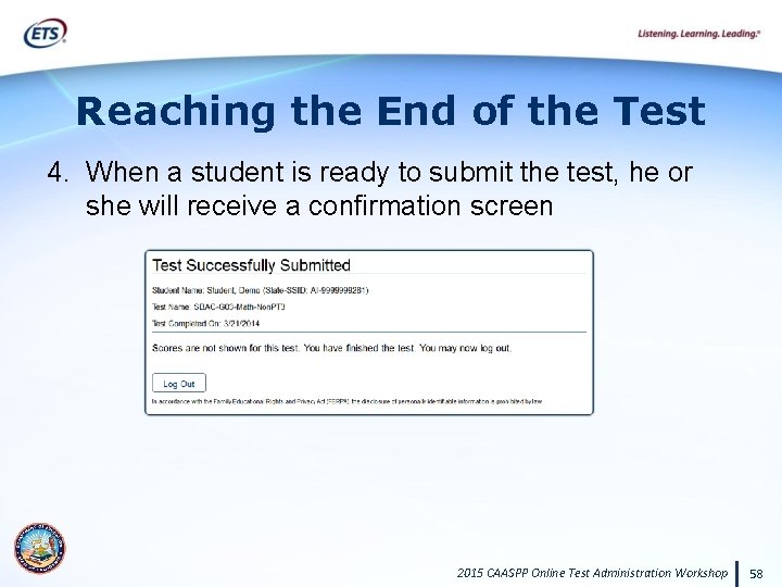 Reaching the End of the Test 4. When a student is ready to submit