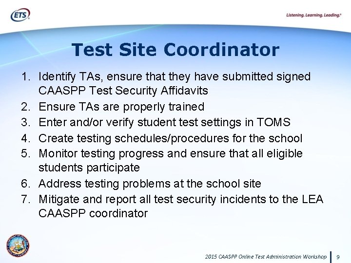 Test Site Coordinator 1. Identify TAs, ensure that they have submitted signed CAASPP Test