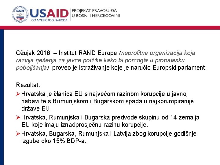 Ožujak 2016. – Institut RAND Europe (neprofitna organizacija koja razvija rješenja za javne politike
