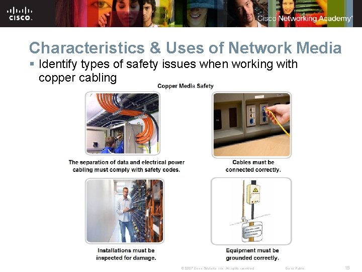 Characteristics & Uses of Network Media § Identify types of safety issues when working