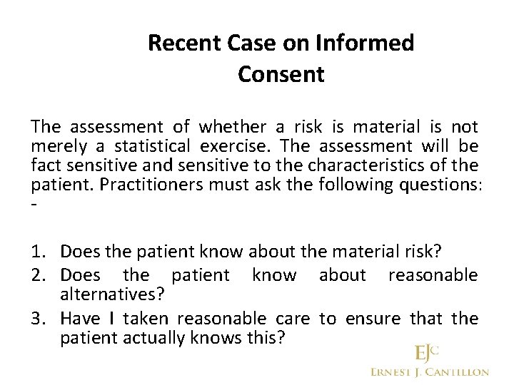 Recent Case on Informed Consent The assessment of whether a risk is material is