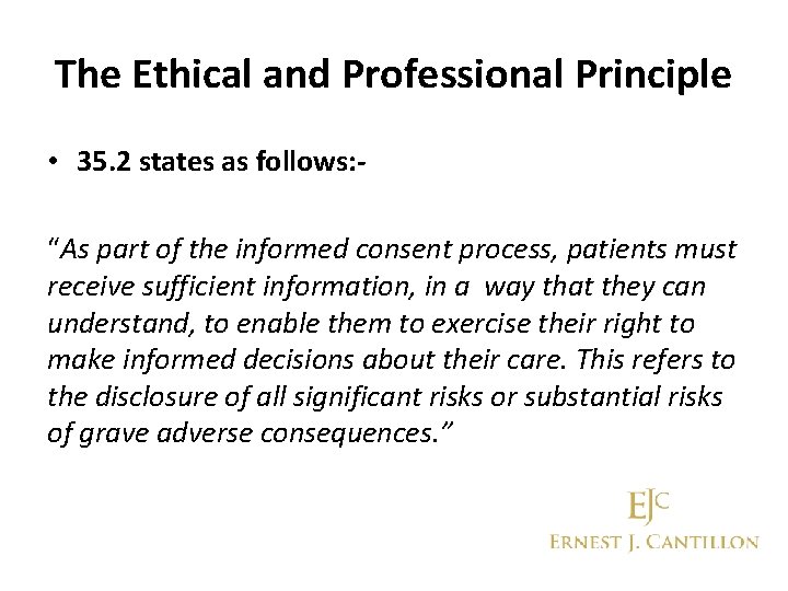 The Ethical and Professional Principle • 35. 2 states as follows: “As part of