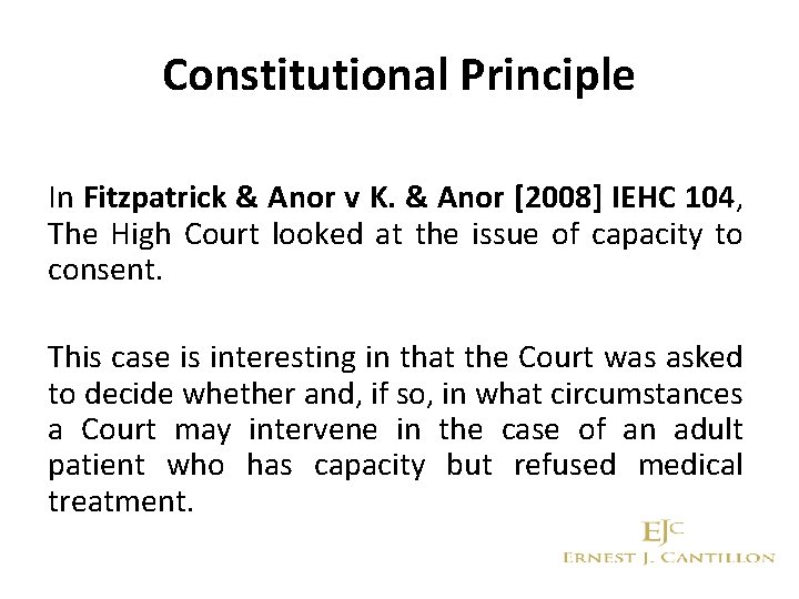 Constitutional Principle In Fitzpatrick & Anor v K. & Anor [2008] IEHC 104, The