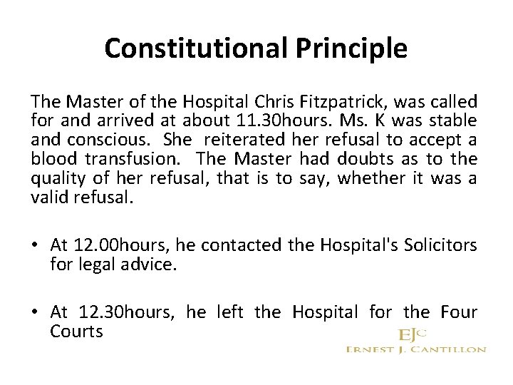 Constitutional Principle The Master of the Hospital Chris Fitzpatrick, was called for and arrived