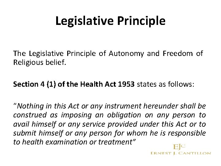 Legislative Principle The Legislative Principle of Autonomy and Freedom of Religious belief. Section 4