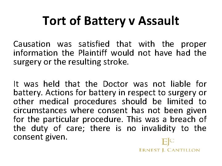 Tort of Battery v Assault Causation was satisfied that with the proper information the