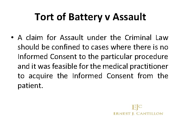 Tort of Battery v Assault • A claim for Assault under the Criminal Law