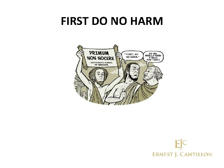 FIRST DO NO HARM 