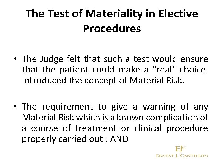 The Test of Materiality in Elective Procedures • The Judge felt that such a
