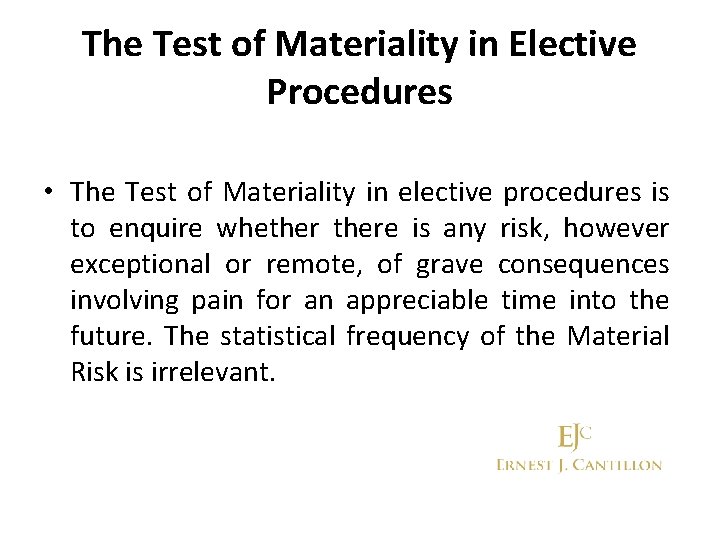 The Test of Materiality in Elective Procedures • The Test of Materiality in elective