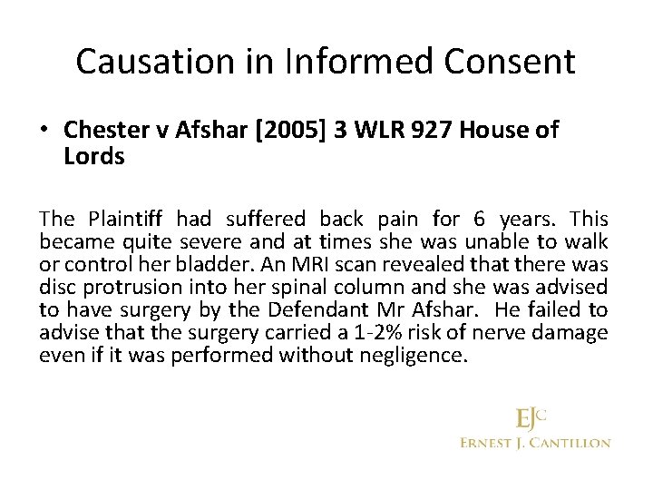 Causation in Informed Consent • Chester v Afshar [2005] 3 WLR 927 House of