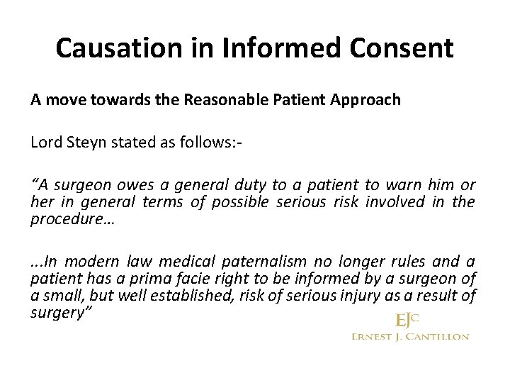 Causation in Informed Consent A move towards the Reasonable Patient Approach Lord Steyn stated