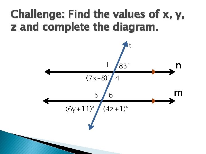 Challenge: Find the values of x, y, z and complete the diagram. t 1