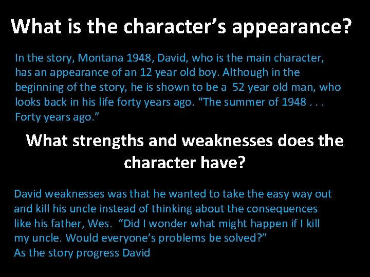 What is the character’s appearance? In the story, Montana 1948, David, who is the