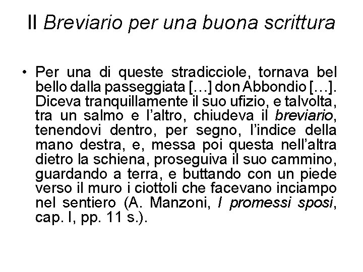 Il Breviario per una buona scrittura • Per una di queste stradicciole, tornava bello