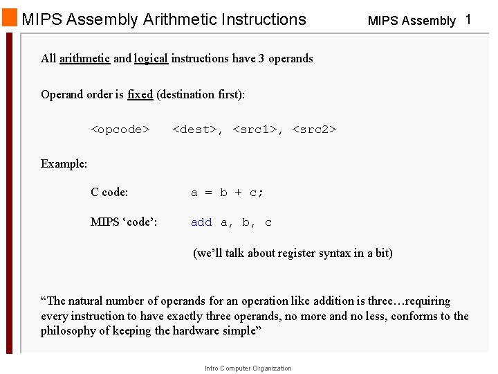 MIPS Assembly Arithmetic Instructions MIPS Assembly 1 All arithmetic and logical instructions have 3