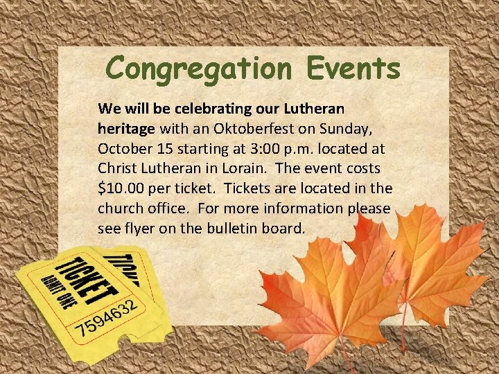 Congregation Events We will be celebrating our Lutheran heritage with an Oktoberfest on Sunday,