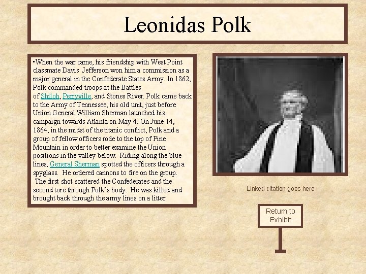 Leonidas Polk • When the war came, his friendship with West Point classmate Davis