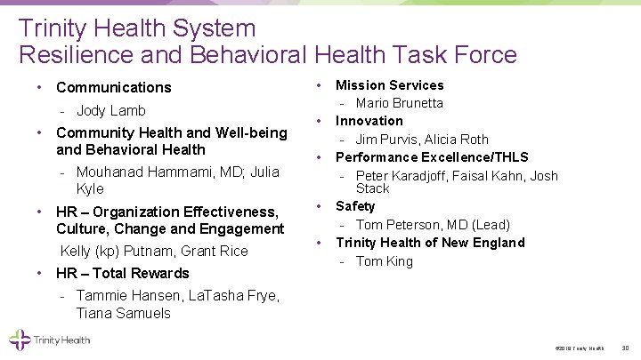 Trinity Health System Resilience and Behavioral Health Task Force • Communications Jody Lamb •