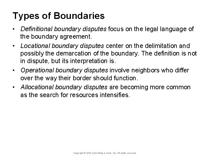 Types of Boundaries • Definitional boundary disputes focus on the legal language of the