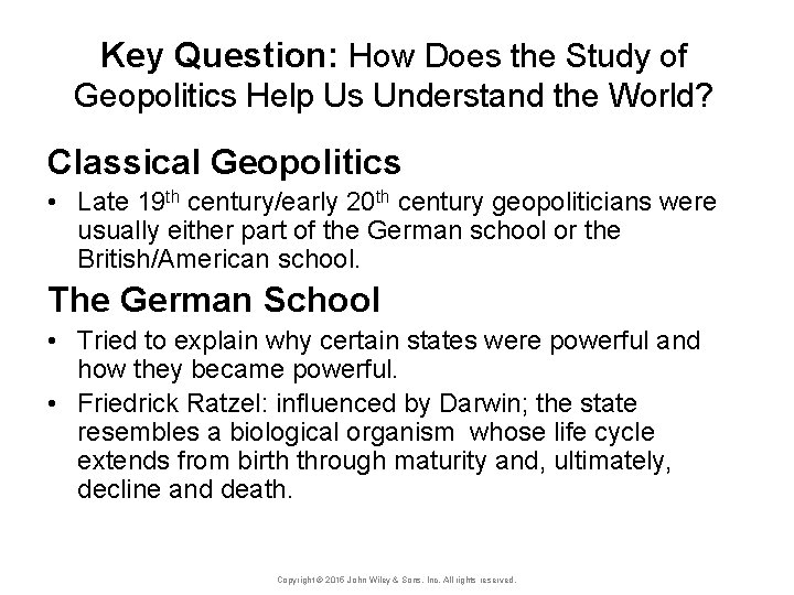 Key Question: How Does the Study of Geopolitics Help Us Understand the World? Classical