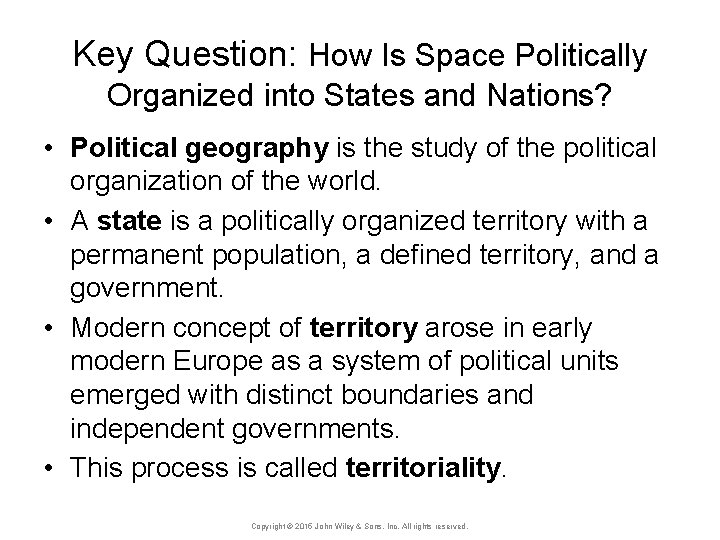 Key Question: How Is Space Politically Organized into States and Nations? • Political geography