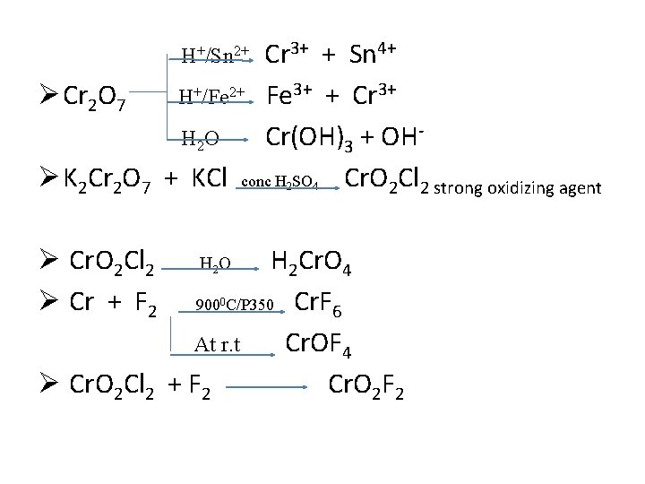 Cr 3+ + Sn 4+ Ø Cr 2 O 7 H+/Fe 2+ Fe 3+